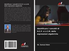 Bookcover of Identificare i concetti di H.C.F. e L.C.M. delle espressioni algebriche