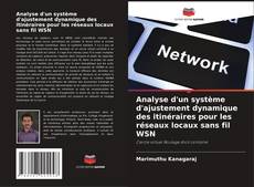 Couverture de Analyse d'un système d'ajustement dynamique des itinéraires pour les réseaux locaux sans fil WSN