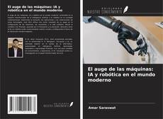 Buchcover von El auge de las máquinas: IA y robótica en el mundo moderno