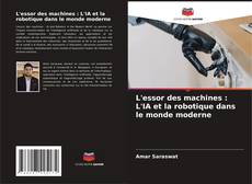 Capa do livro de L'essor des machines : L'IA et la robotique dans le monde moderne 