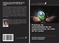 Prácticas de sostenibilidad de las organizaciones: Un caso de Sri Lanka的封面
