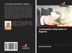 Bookcover of L'economia informale in Algeria