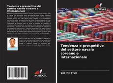 Bookcover of Tendenza e prospettive del settore navale coreano e internazionale