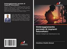 Buchcover von Ombreggiamento parziale di impianti fotovoltaici