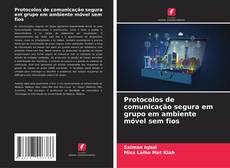 Bookcover of Protocolos de comunicação segura em grupo em ambiente móvel sem fios