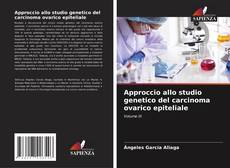 Bookcover of Approccio allo studio genetico del carcinoma ovarico epiteliale