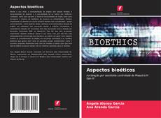 Couverture de Aspectos bioéticos