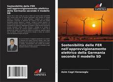 Bookcover of Sostenibilità delle FER nell'approvvigionamento elettrico della Germania secondo il modello SD