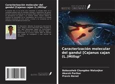 Couverture de Caracterización molecular del gandul [Cajanus cajan (L.)Millsp"