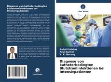 Bookcover of Diagnose von katheterbedingten Blutstrominfektionen bei Intensivpatienten