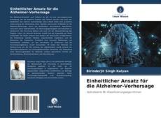 Einheitlicher Ansatz für die Alzheimer-Vorhersage kitap kapağı
