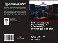 Bookcover of Python au cœur de l'apprentissage : Apprentissage automatique et au-delà
