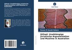 Ijtihad: Unabhängige juristische Argumentation und Muslime in Australien kitap kapağı