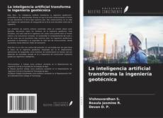 Bookcover of La inteligencia artificial transforma la ingeniería geotécnica