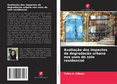 Capa do livro de Avaliação dos impactos da degradação urbana nos usos do solo residencial 