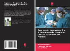 Capa do livro de Expressão dos genes 1 e 2 do cancro da mama no cancro da mama do Malawi 