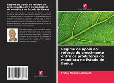 Bookcover of Regime de apoio ao reforço do crescimento entre os produtores de mandioca no Estado de Benue