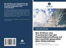 Bookcover of Der Einfluss von Transparenz bei der Personalbeschaffung auf die Loyalität gegenüber dem Unternehmen