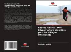Routes rurales : Une infrastructure pionnière pour les villages intelligents的封面