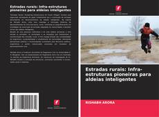 Buchcover von Estradas rurais: Infra-estruturas pioneiras para aldeias inteligentes