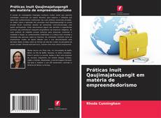 Buchcover von Práticas Inuit Qaujimajatuqangit em matéria de empreendedorismo