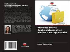 Capa do livro de Pratiques inuites Qaujimajatuqangit en matière d'entrepreneuriat 