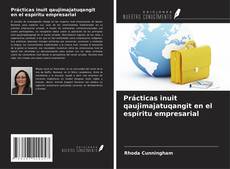 Buchcover von Prácticas inuit qaujimajatuqangit en el espíritu empresarial