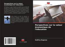 Capa do livro de Perspectives sur la valeur économique de l'éducation 