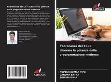 Bookcover of Padronanza del C++: Liberare la potenza della programmazione moderna
