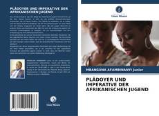 PLÄDOYER UND IMPERATIVE DER AFRIKANISCHEN JUGEND kitap kapağı