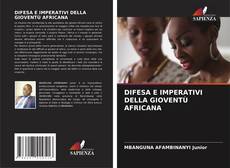 DIFESA E IMPERATIVI DELLA GIOVENTÙ AFRICANA kitap kapağı