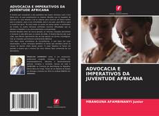 Capa do livro de ADVOCACIA E IMPERATIVOS DA JUVENTUDE AFRICANA 