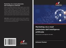 Bookcover of Marketing via e-mail potenziato dall'intelligenza artificiale