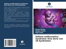 Buchcover von Seltene malformative Syndrome: Eine Serie von 18 Syndromen