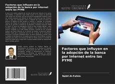 Buchcover von Factores que influyen en la adopción de la banca por Internet entre las PYME