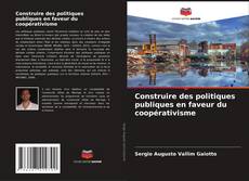 Construire des politiques publiques en faveur du coopérativisme kitap kapağı