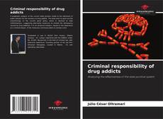 Borítókép a  Criminal responsibility of drug addicts - hoz