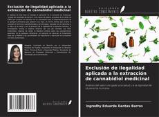 Bookcover of Exclusión de ilegalidad aplicada a la extracción de cannabidiol medicinal