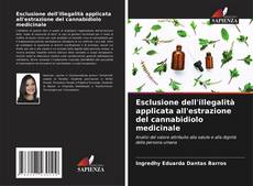 Capa do livro de Esclusione dell'illegalità applicata all'estrazione del cannabidiolo medicinale 