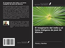 Copertina di El imaginario del indio y el tema indígena de José de Alencar
