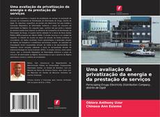 Bookcover of Uma avaliação da privatização da energia e da prestação de serviços