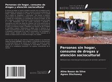 Buchcover von Personas sin hogar, consumo de drogas y atención sociocultural