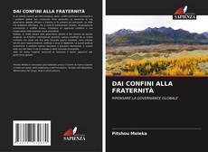 Bookcover of DAI CONFINI ALLA FRATERNITÀ