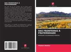 Buchcover von DAS FRONTEIRAS À FRATERNIDADE