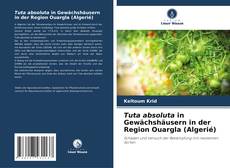 Buchcover von Tuta absoluta in Gewächshäusern in der Region Ouargla (Algerié)