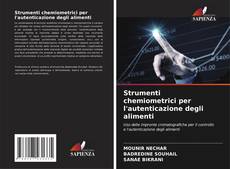 Bookcover of Strumenti chemiometrici per l'autenticazione degli alimenti