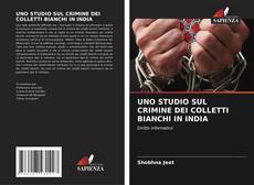 Bookcover of UNO STUDIO SUL CRIMINE DEI COLLETTI BIANCHI IN INDIA