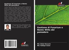 Gestione di Fusarium e Nemic Wilts del pomodoro kitap kapağı