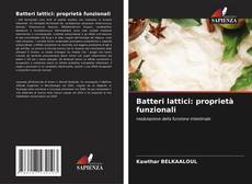 Обложка Batteri lattici: proprietà funzionali