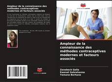 Portada del libro de Ampleur de la connaissance des méthodes contraceptives modernes et facteurs associés